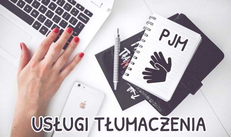 Usługi tłumaczenia materiałów filmowych na Polski Język Migowy (PJM)